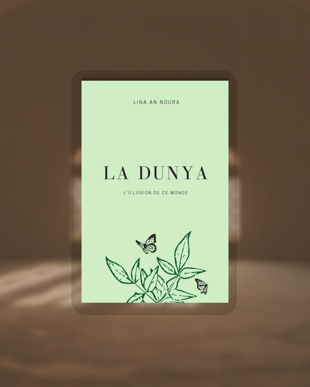 LA DUNYA: L'ILLUSION DE CE MONDE