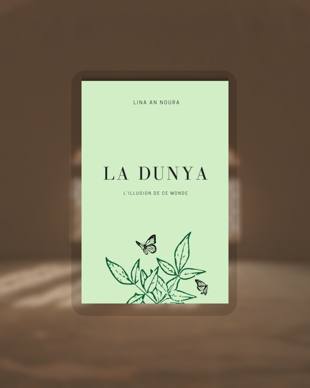 LA DUNYA: L'ILLUSION DE CE MONDE