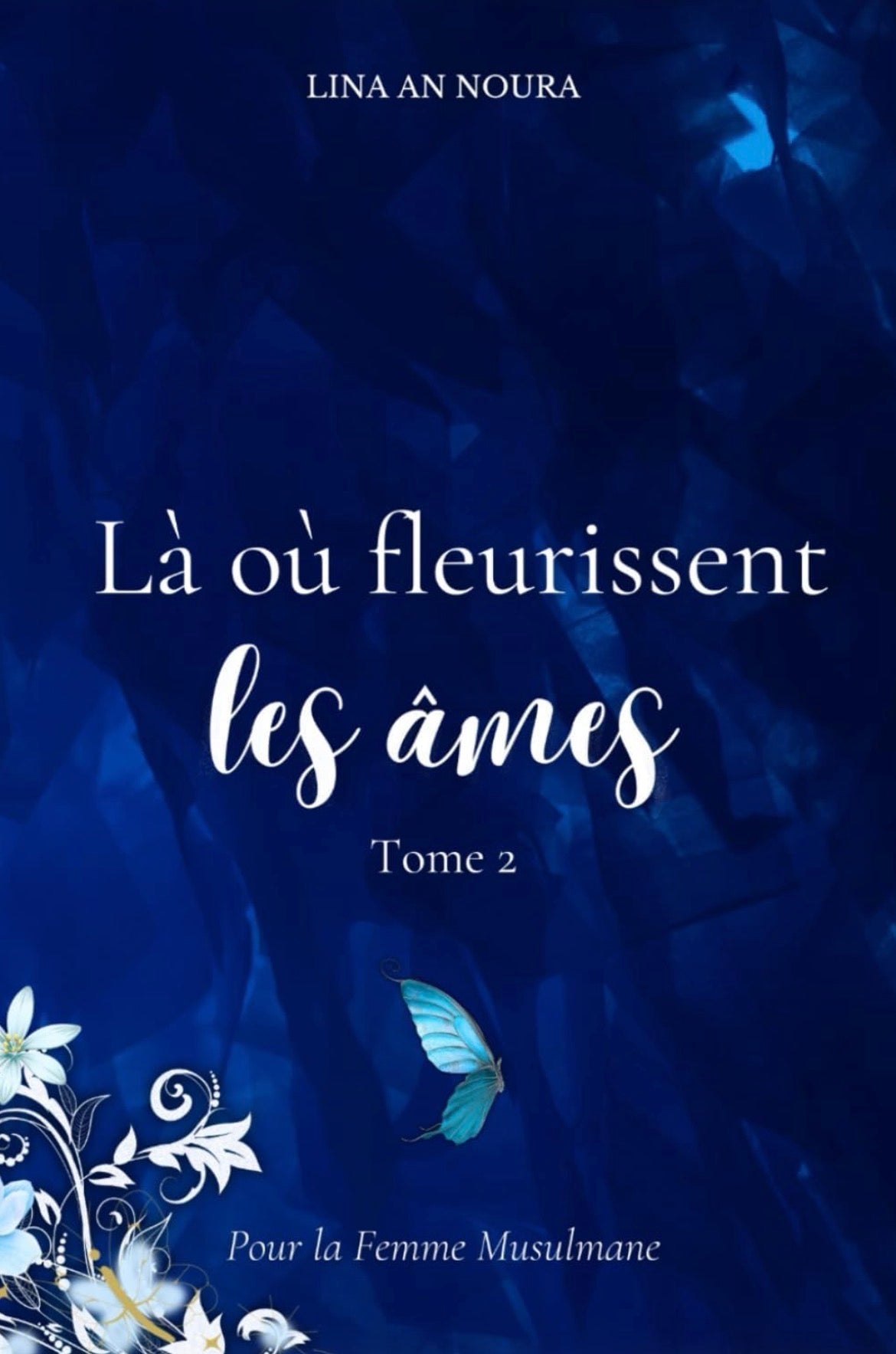 Là où fleurissent les âmes - Tome 2